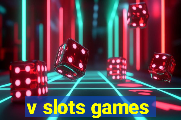 v slots games