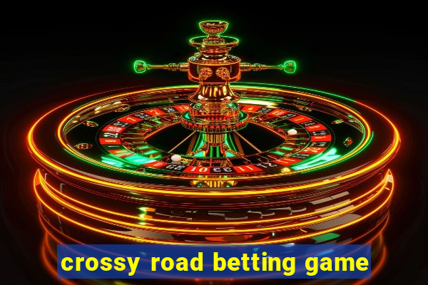 crossy road betting game