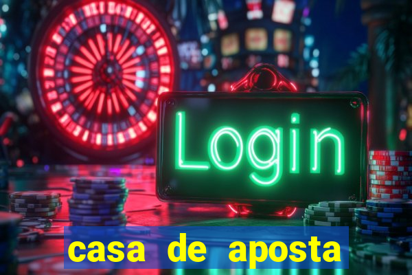 casa de aposta jogo aberto