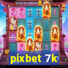 pixbet 7k