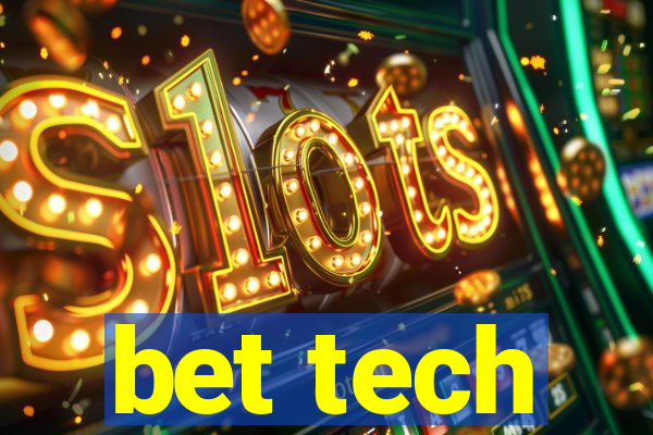 bet tech