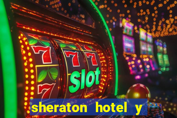 sheraton hotel y casino san juan