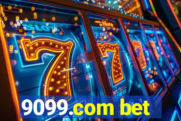 9099.com bet