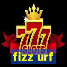 fizz urf