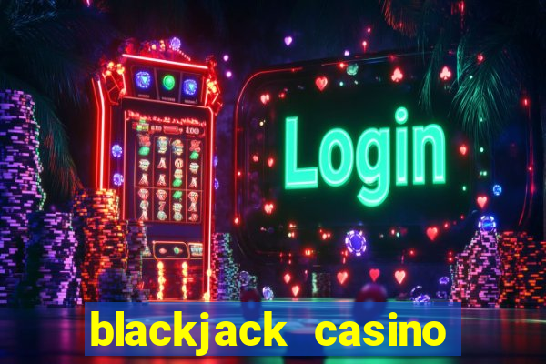 blackjack casino 21: vegas