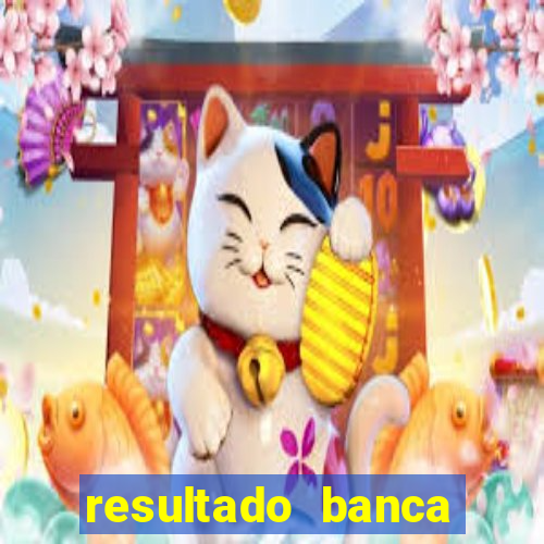 resultado banca caminho da sorte