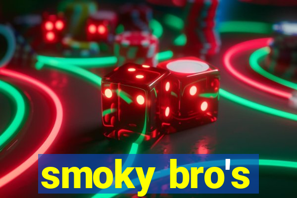 smoky bro's