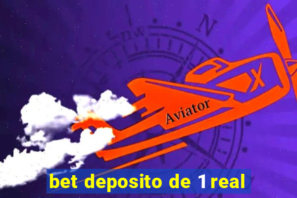 bet deposito de 1 real