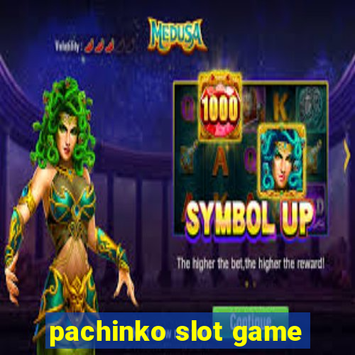 pachinko slot game