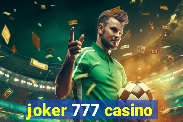 joker 777 casino