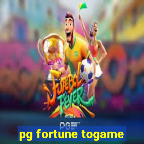 pg fortune togame