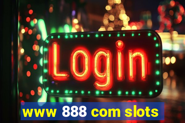 www 888 com slots