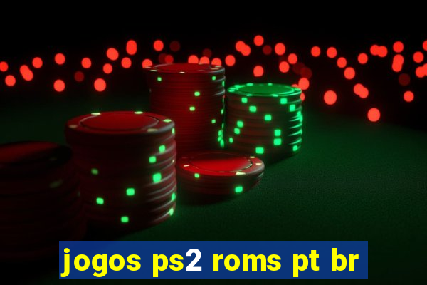 jogos ps2 roms pt br