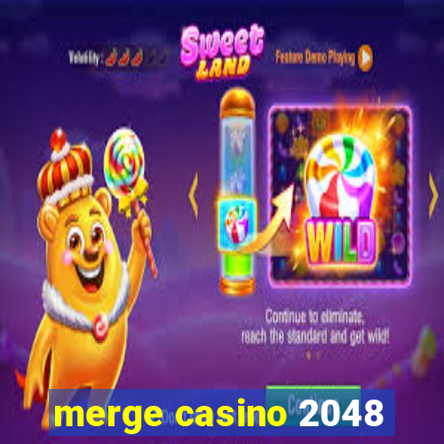 merge casino 2048