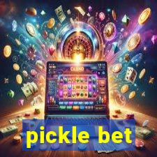 pickle bet