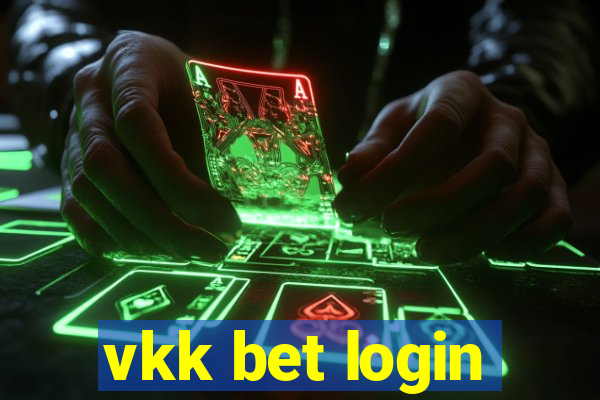 vkk bet login