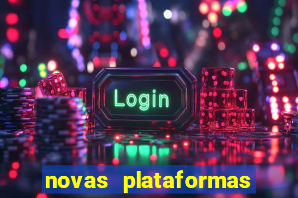 novas plataformas fortune tiger