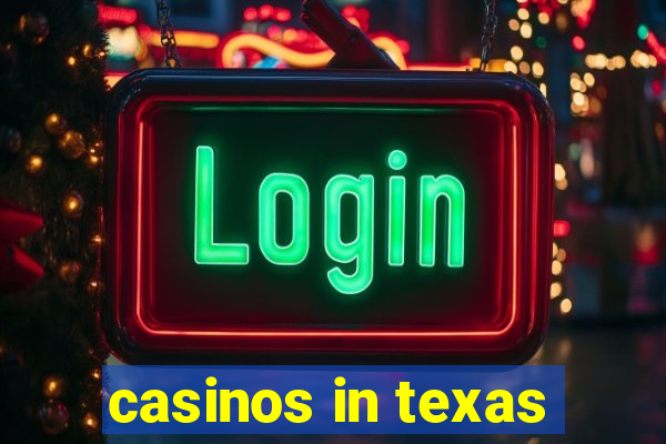 casinos in texas