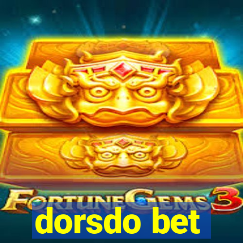 dorsdo bet