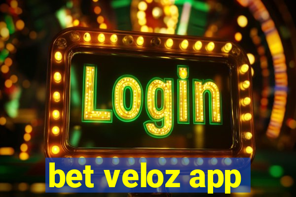 bet veloz app