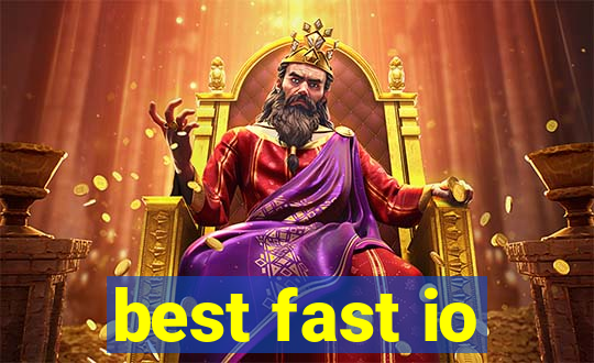 best fast io