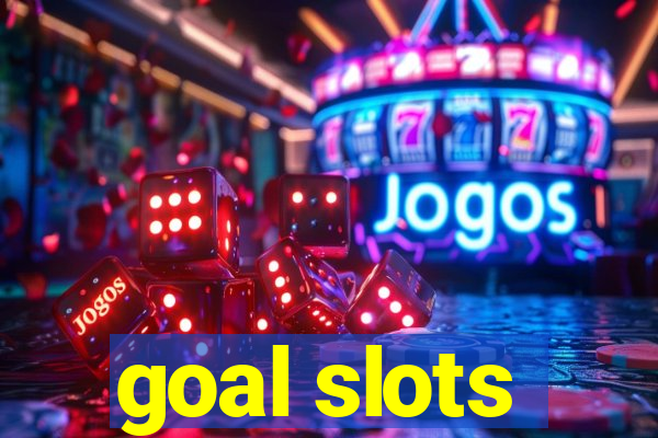 goal slots