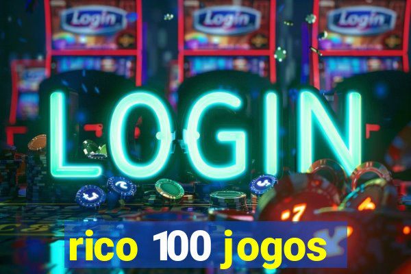 rico 100 jogos