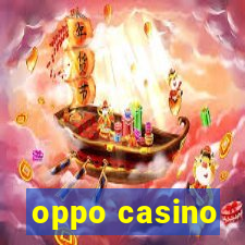 oppo casino