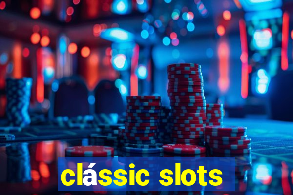 clássic slots