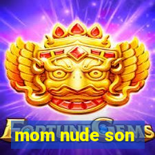 mom nude son