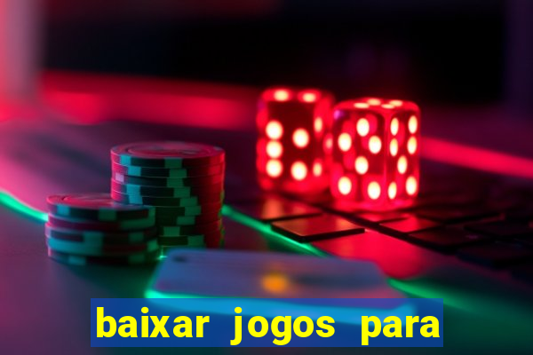 baixar jogos para ganhar dinheiro de verdade