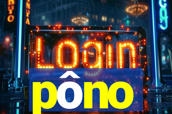 pôno