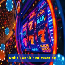 white rabbit slot machine