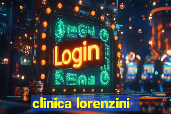 clinica lorenzini