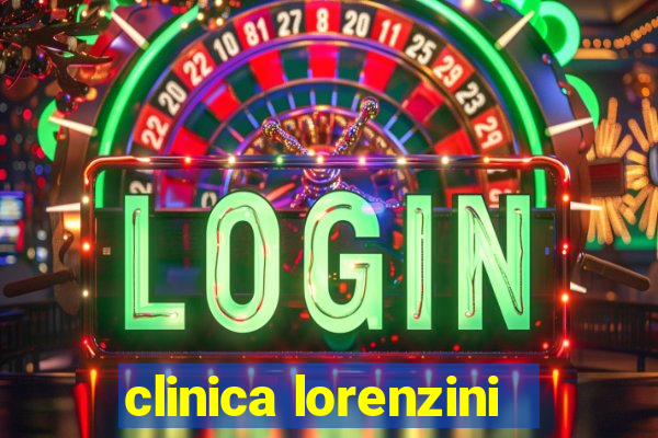 clinica lorenzini