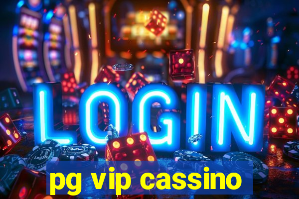 pg vip cassino