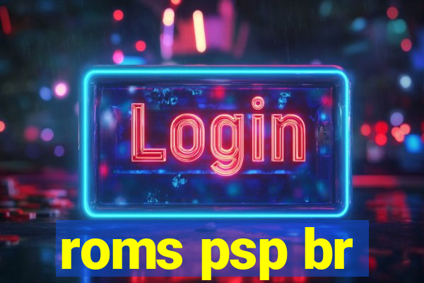 roms psp br