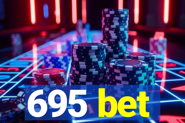 695 bet