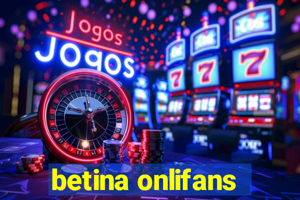 betina onlifans