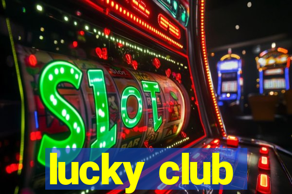 lucky club