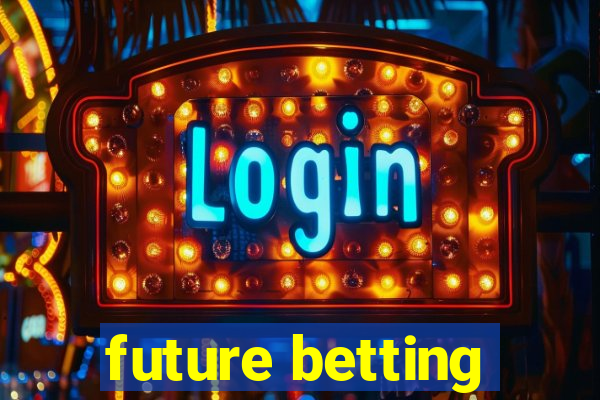 future betting