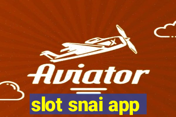 slot snai app