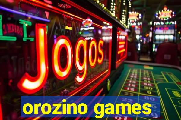 orozino games