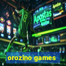 orozino games