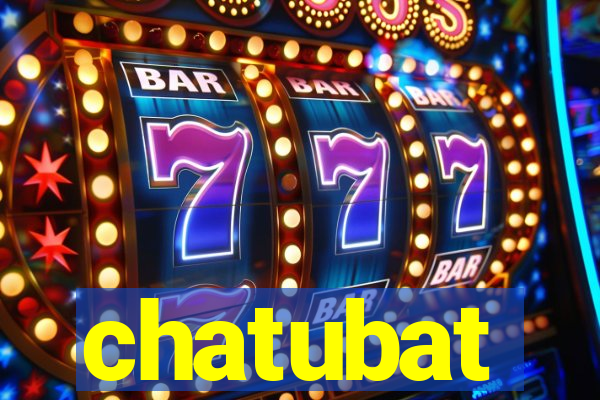 chatubat