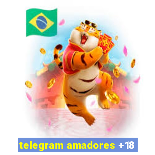 telegram amadores +18