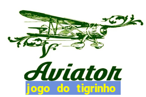 jogo do tigrinho da cadeia