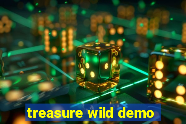 treasure wild demo