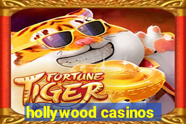 hollywood casinos