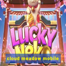 cloud meadow mobile